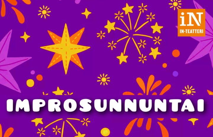 IN-teatteri järjestää: IMPROSUNNUNTAI! IN-teatteri järjestää: IMPROSUNNUNTAI!